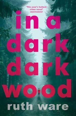 Ruth Ware: In a Dark, Dark Wood