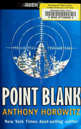 Ana Isabel Sánchez, Anthony Horowitz, Anthony Horowitz, Annick Le Goyat: Point Blank (2006, Speak)