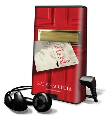Kate Racculia, Coleen Marlo: This Must Be the Place (EBook, 2010, Tantor Media Inc)