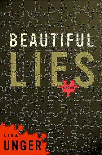 Lisa Unger: Beautiful lies (2006, Shaye Areheart Books)
