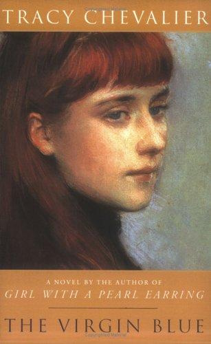 Tracy Chevalier: The virgin blue (2003, Plume)