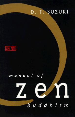 Daisetsu Teitaro Suzuki: Manual of Zen Buddhism (Paperback, 1994, Grove Press)