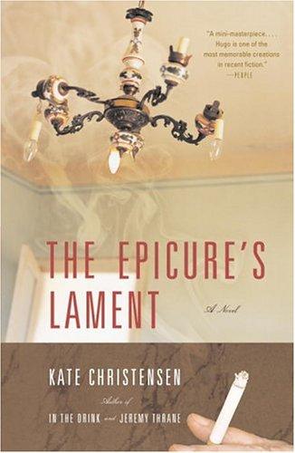 Kate Christensen: The Epicure's Lament (2005, Anchor)