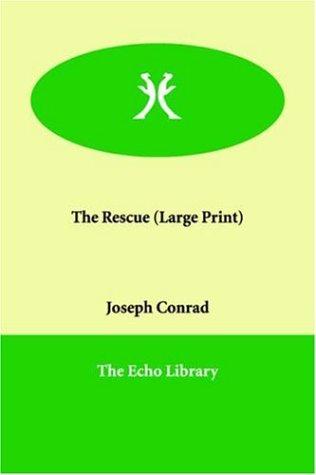 Joseph Conrad: The Rescue (Paperback, 2005, Paperbackshop.Co.UK Ltd - Echo Library)