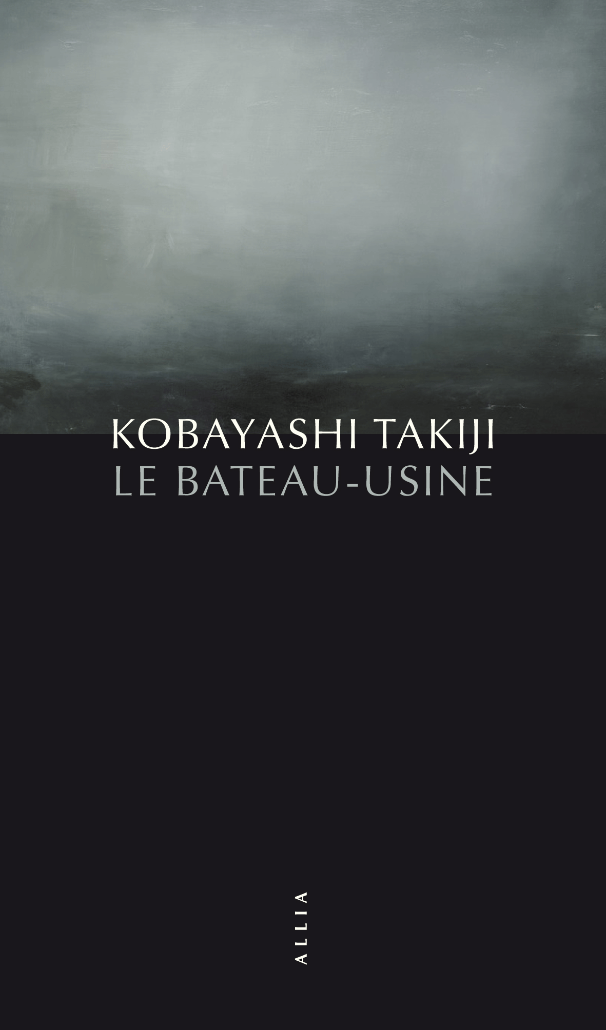 Takiji Kobayashi: Le bateau-usine (French language, 2015, Éditions Allia)