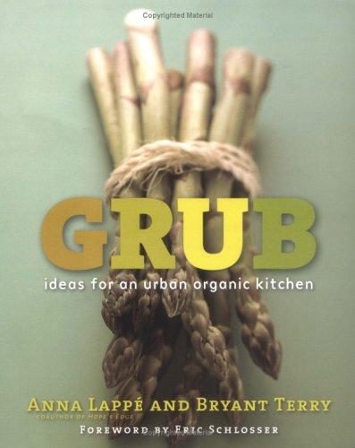 Anna Lappé: Grub (2006, Jeremy P. Tarcher)