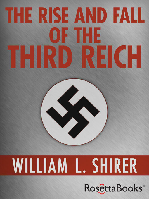 William L. Shirer: Rise and Fall of the Third Reich (2011, RosettaBooks)