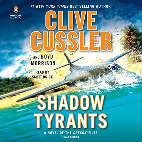 Clive Cussler, Boyd Morrison: Shadow Tyrants (AudiobookFormat, 2018, Penguin Audio)