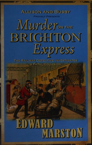 Edward Marston: Murder on the Brighton Express (Paperback, 2010, Allison & Busby, Limited)