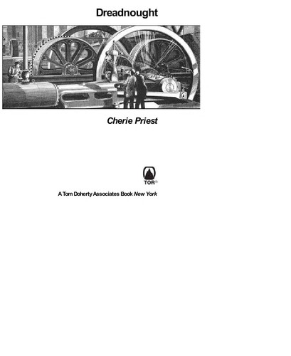 Cherie Priest: Dreadnought (2010, Tor)