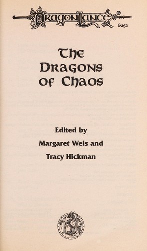 Margaret Weis: The dragons of Chaos (1997, TSR)