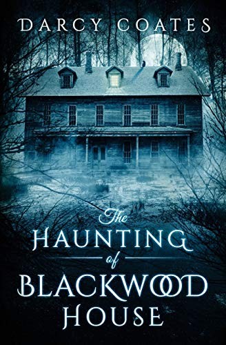 Darcy Coates: The Haunting of Blackwood House (Paperback, 2015, Black Owl Books)