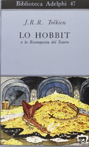 J. R. R. Tolkien: Lo Hobbit o La riconquista del tesoro (Adelphi)
