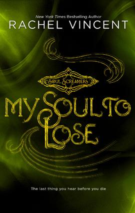 Rachel Vincent: My Soul to Lose (EBook, 2009, Harlequin)
