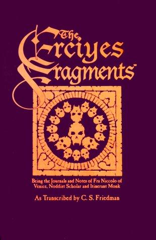C. S. Friedman: The Erciyes Fragments (Vampire: The Dark Ages Companions) (Paperback, 2000, White Wolf Games Studio)