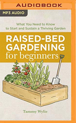 Tammy Wylie, Caroline McLaughlin: Raised-Bed Gardening for Beginners (AudiobookFormat, 2019, Audible Studios on Brilliance Audio)