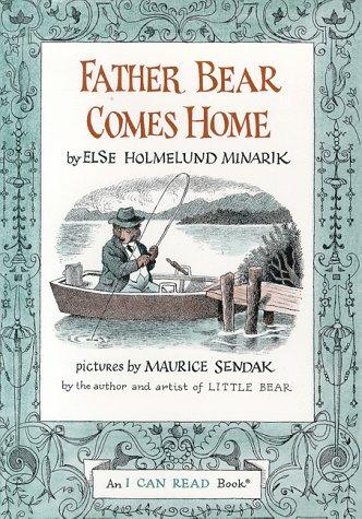 Else Holmelund Minarik: Father Bear Comes Home (I Can Read Book 1) (1959, HarperCollins)