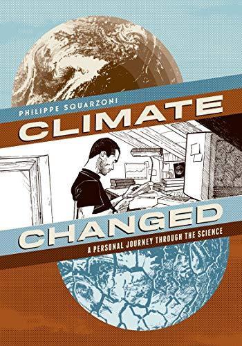 Philippe Squarzoni: Climate Changed : A Personal Journey through the Science (2014)