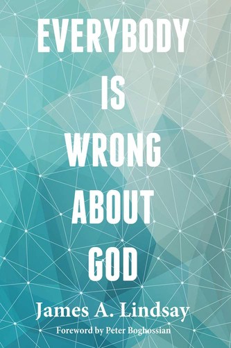 James A. Lindsay: Everybody is wrong about God (2015)