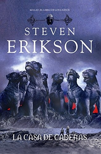 Steven Erikson: La Casa de Cadenas (Paperback, Spanish language, 2011, LA Factoria De Ideas)
