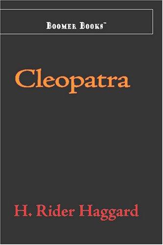 Henry Rider Haggard: Cleopatra (Paperback, Boomer Books)