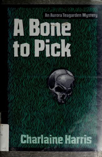 Charlaine Harris: A bone to pick (1992, Walker)