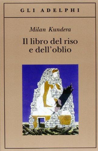 Milan Kundera: Il libro del riso e dell'oblio (Italian language)
