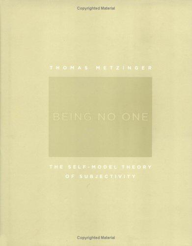 Thomas Metzinger: Being no one : the self-model theory of subjectivity (2003)