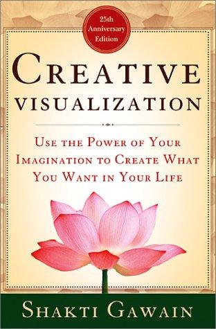 Shakti Gawain: Creative Visualization (Hardcover, 1998, New World Library, Nataraj)