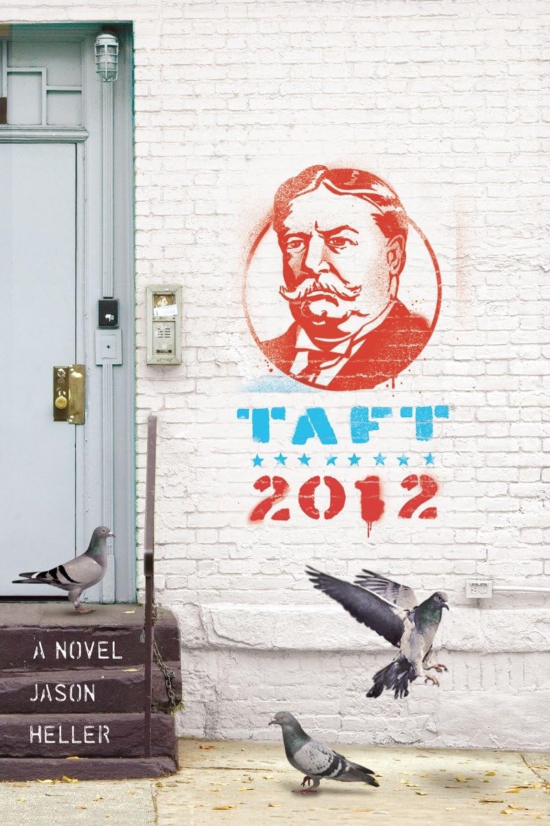 Jason Heller: Taft 2012 (2012, Quirk Books)