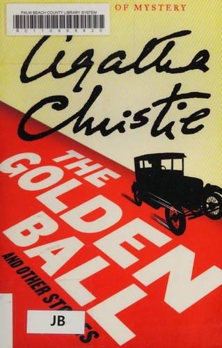 Agatha Christie: The Golden Ball and Other Stories (2017, William Morrow)