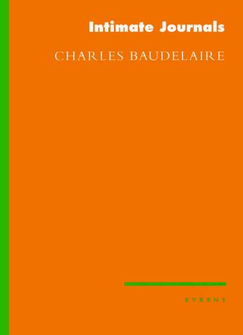 Charles Baudelaire: Intimate journals (1995, Syrens)