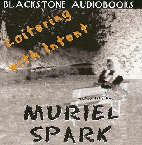 Muriel Spark: Loitering With Intent (AudiobookFormat, 2007, Blackstone Audiobooks)