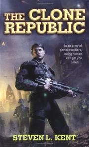 Steven L. Kent: The Clone Republic (2006, Berkley Pub.)