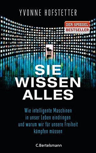 Yvonne Hofstetter: Sie wissen alles (Hardcover, German language, 2014, C. Bertelsmann Verlag)