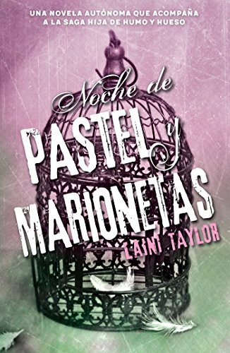 Laini Taylor: Noche de pastel y marionetas / Night of Cake & Puppets (Paperback, Alfaguara Juvenil)