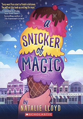 Natalie Lloyd: A Snicker Of Magic (Hardcover, 2015, Turtleback Books)