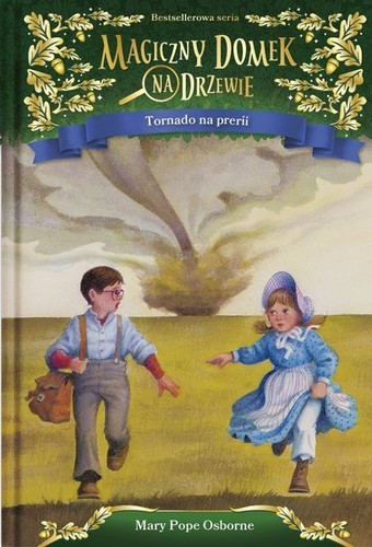 Mary Pope Osborne, Sal Murdocca: Tornado na prerii. Magiczny domek na drzewie (Hardcover, Polish language, 2020, Mamania)