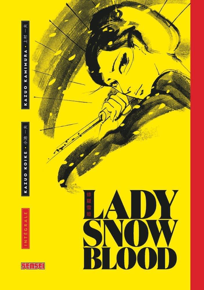 Kazuo Koike, Kazuo Kamimura: Lady Snowblood : intégrale (French language, 2017, Kana)