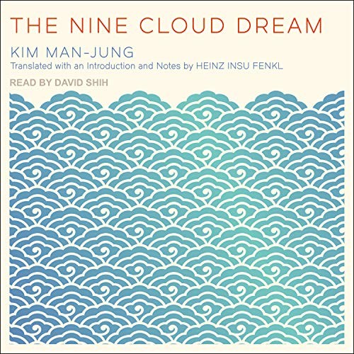 David Shih, Kim Man-jung, Heinz Insu Fenkl: The Nine Cloud Dream (AudiobookFormat, 2019, Tantor Audio)