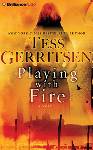 Julia Whelan, Tess Gerritsen, Will Damron: Playing with Fire (AudiobookFormat, 2016, Brilliance Audio)