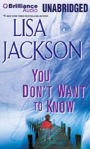 Lisa Jackson: You Don't Want to Know (AudiobookFormat, 2012, Brilliance Audio)
