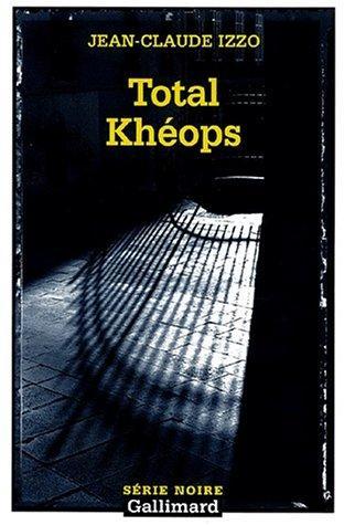 Jean-Claude Izzo: Total Khéops (French language, 2002)