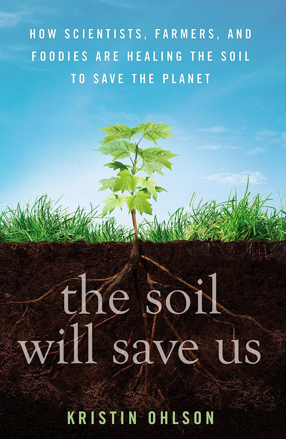 Kristin Ohlson: The Soil Will Save Us (EBook, Rodale Books)