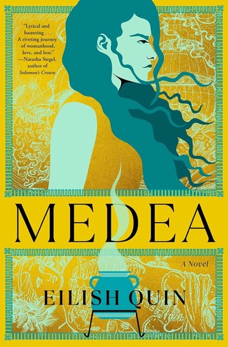 Eilish Quin: Medea (2024, Atria Books)