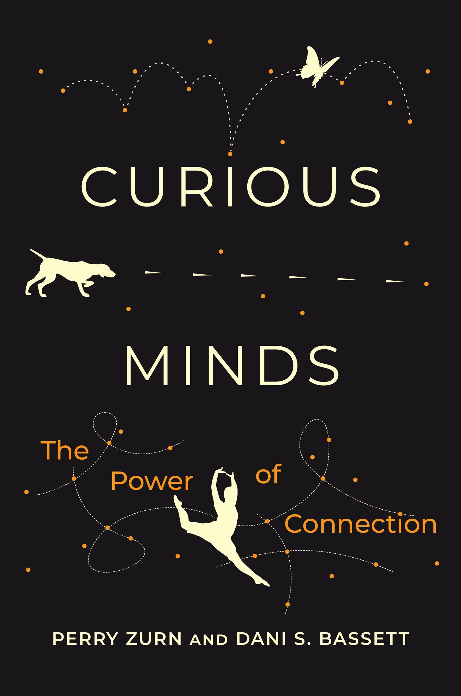 Perry Zurn, Dani S. Bassett: Curious Minds (2023, MIT Press)