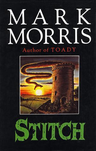 Mark Morris: Stitch (Hardcover, 1991, Piatkus Books)