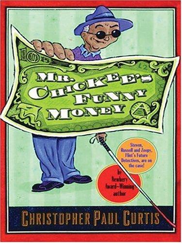 Christopher Paul Curtis: Mr. Chickee's Funny Money (Literacy Bridge Middle Reader) (Hardcover, 2006, Thorndike Press)