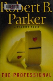 Robert B. Parker: The professional (2009, G.P. Putnam's Sons)