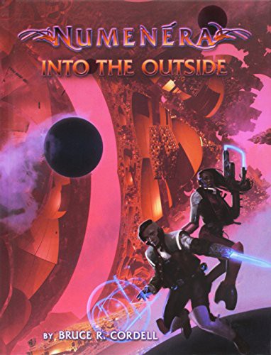 Monte Cook: Numenera Into The Outside (Paperback, 2017, Monte Cook Games)